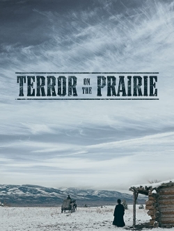 watch Terror on the Prairie online free