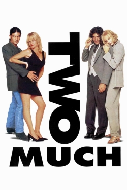 watch Two Much online free