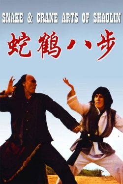 watch Snake and Crane Arts of Shaolin online free