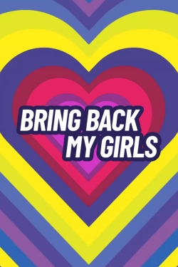 watch Bring Back My Girls online free