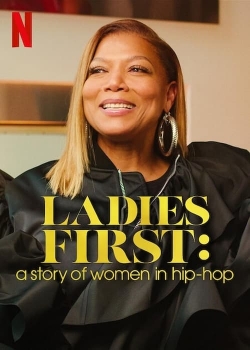 watch Ladies First: A Story of Women in Hip-Hop online free