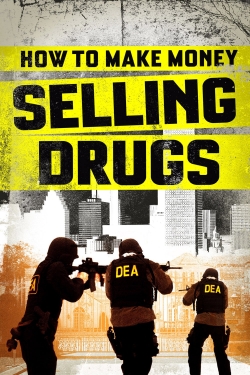 watch How to Make Money Selling Drugs online free