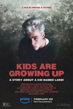 watch Kids Are Growing Up: A Story About a Kid Named Laroi online free