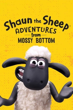 watch Shaun the Sheep: Adventures from Mossy Bottom online free