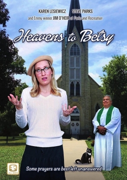 watch Heavens to Betsy online free