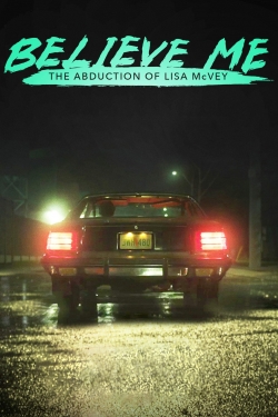 watch Believe Me: The Abduction of Lisa McVey online free
