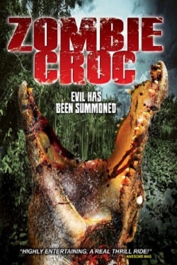 watch A Zombie Croc: Evil Has Been Summoned online free