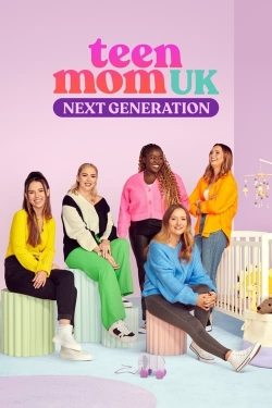 watch Teen Mom UK: Next Generation online free