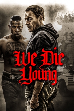 watch We Die Young online free