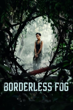 watch Borderless Fog online free