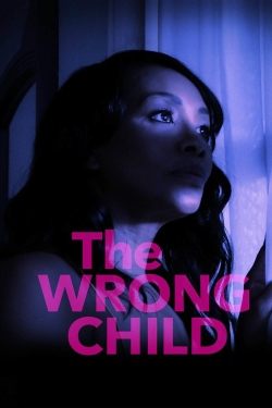 watch The Wrong Child online free