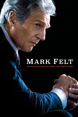 watch Mark Felt: The Man Who Brought Down the White House online free