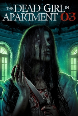 watch The Dead Girl in Apartment 03 online free