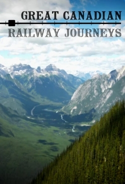 watch Great Canadian Railway Journeys online free