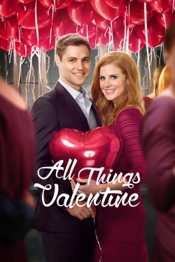 watch All Things Valentine online free