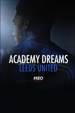 watch Academy Dreams: Leeds United online free