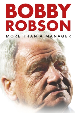 watch Bobby Robson: More Than a Manager online free
