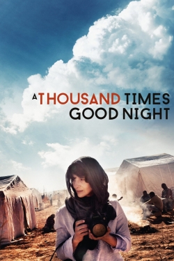 watch A Thousand Times Good Night online free