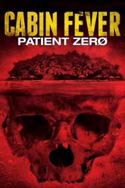 watch Cabin Fever: Patient Zero online free