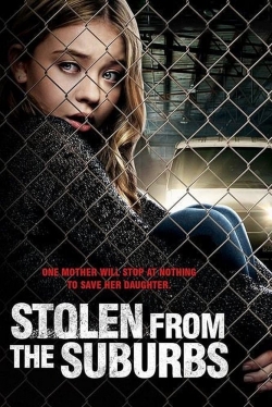 watch Stolen from the Suburbs online free
