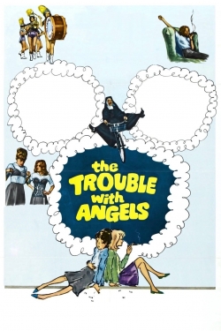 watch The Trouble with Angels online free