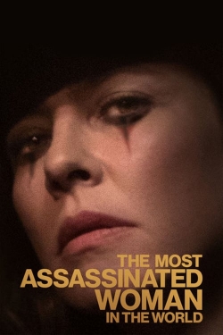 watch The Most Assassinated Woman in the World online free
