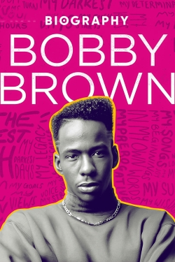 watch Biography: Bobby Brown online free