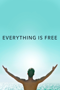 watch Everything Is Free online free