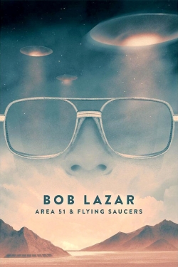 watch Bob Lazar: Area 51 and Flying Saucers online free
