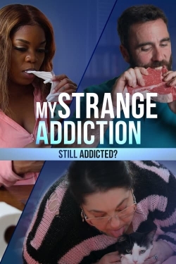 watch My Strange Addiction: Still Addicted? online free