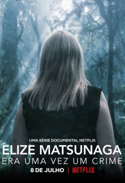 watch Elize Matsunaga: Once Upon a Crime online free