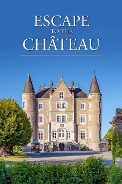 watch Escape to the Chateau online free