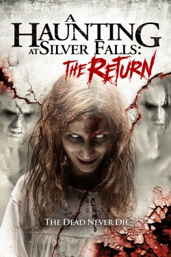 watch A Haunting at Silver Falls: The Return online free