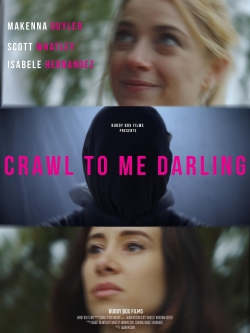 watch Crawl to Me Darling online free