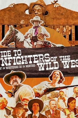 watch A Guide to Gunfighters of the Wild West online free