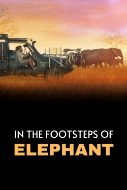watch In the Footsteps of Elephant online free