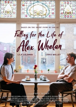 watch Falling for the Life of Alex Whelan online free