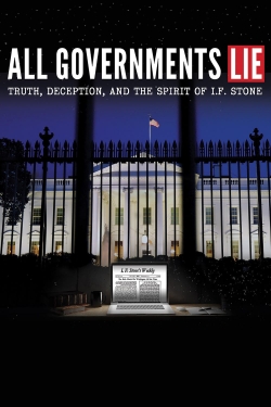 watch All Governments Lie: Truth, Deception, and the Spirit of I.F. Stone online free