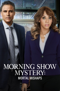 watch Morning Show Mystery: Mortal Mishaps online free