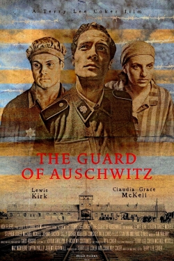 watch The Guard of Auschwitz online free