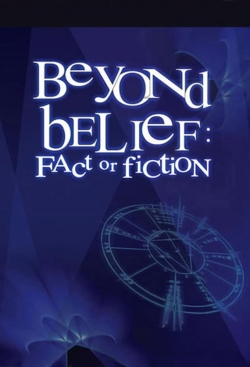 watch Beyond Belief: Fact or Fiction online free