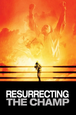 watch Resurrecting the Champ online free