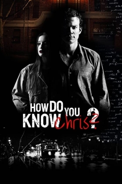 watch How Do You Know Chris? online free