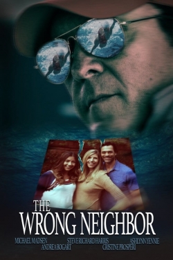 watch The Wrong Neighbor online free