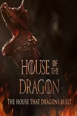 watch The House That Dragons Built online free