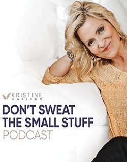 watch Don't Sweat the Small Stuff: The Kristine Carlson Story online free