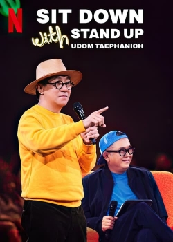 watch Sit Down with Stand Up Udom Taephanich online free