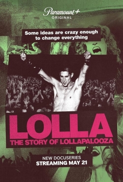 watch Lolla: The Story of Lollapalooza online free