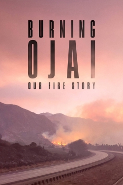 watch Burning Ojai: Our Fire Story online free