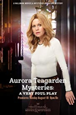 watch Aurora Teagarden Mysteries: A Very Foul Play online free